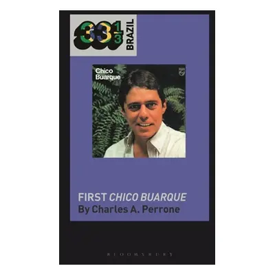 "Chico Buarque's First Chico Buarque" - "" ("Perrone Charles A.")