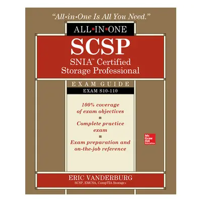 "Scsp Snia Certified Storage Professional All-In-One Exam Guide (Exam S10-110)" - "" ("Vanderbur