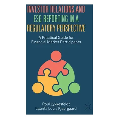 "Investor Relations and Esg Reporting in a Regulatory Perspective: A Practical Guide for Financi