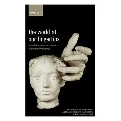 "The World at Our Fingertips: A Multidisciplinary Exploration of Peripersonal Space" - "" ("de V