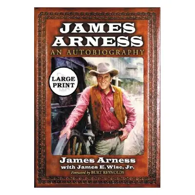 "James Arness: An Autobiography [Large Print]" - "" ("Arness James")