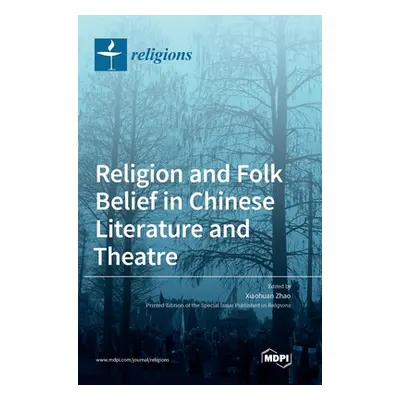 "Religion and Folk Belief in Chinese Literature and Theatre" - "" ("Zhao Xiaohuan")