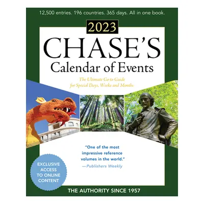 "Chase's Calendar of Events 2023: The Ultimate Go-To Guide for Special Days, Weeks and Months" -