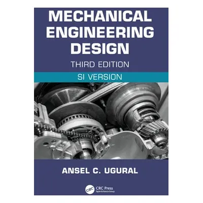 "Mechanical Engineering Design (SI Edition)" - "" ("Ugural Ansel C.")