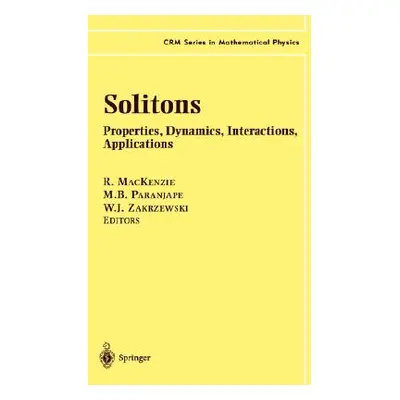 "Solitons: Properties, Dynamics, Interactions, Applications" - "" ("MacKenzie R.")