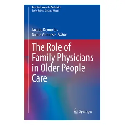 "The Role of Family Physicians in Older People Care" - "" ("Demurtas Jacopo")