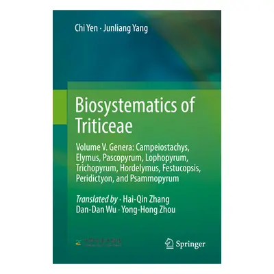 "Biosystematics of Triticeae: Volume V. Genera: Campeiostachys, Elymus, Pascopyrum, Lophopyrum, 