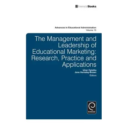 "Management and Leadership of Educational Marketing: Research, Practice and Applications" - "" (