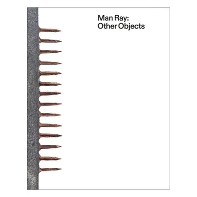 "Man Ray" - "Other Objects" ("")