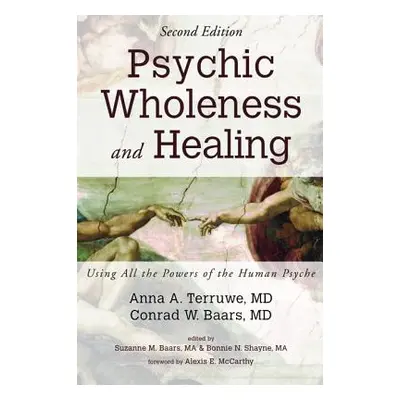 "Psychic Wholeness and Healing, Second Edition" - "" ("Terruwe Anna A.")