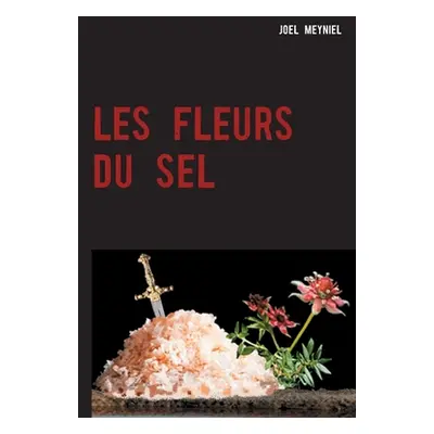 "Les Fleurs Du Sel" - "" ("Meyniel Joel")