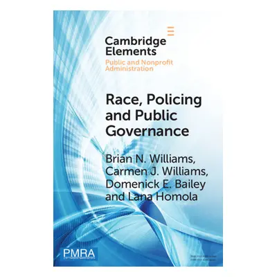 "Race, Policing, and Public Governance" - "" ("Williams Brian N.")