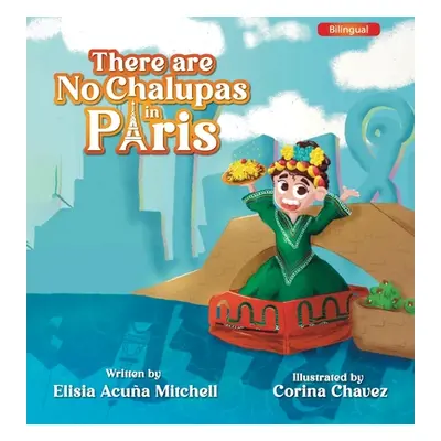 "There are No Chalupas in Paris" - "" ("Acua Mitchell Elisia")