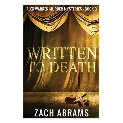 "Written To Death" - "" ("Abrams Zach")