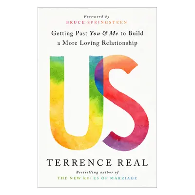 "Us: Getting Past You and Me to Build a More Loving Relationship" - "" ("Real Terrence")