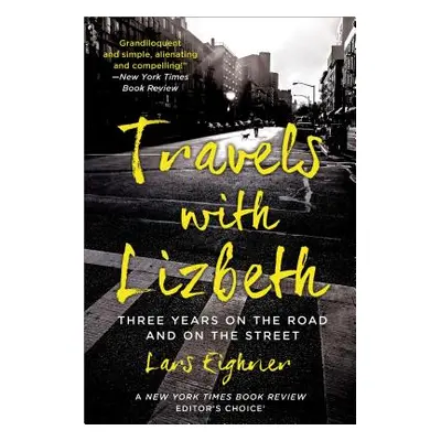 "Travels with Lizbeth: Three Years on the Road and on the Streets" - "" ("Eighner Lars")