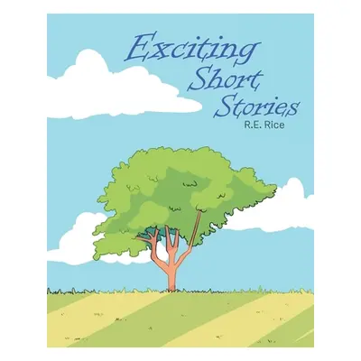 "Exciting Short Stories" - "" ("Rice R. E.")