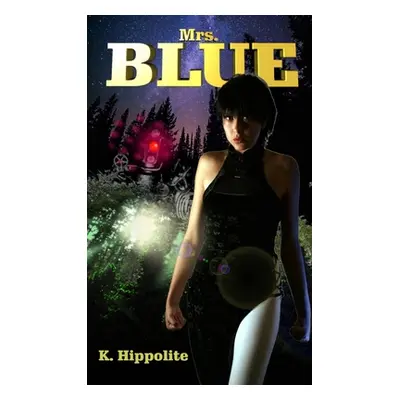 "Mrs Blue" - "" ("Hippolite K.")