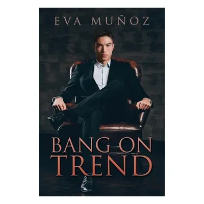 "Bang On Trend" - "" ("Muoz Eva")