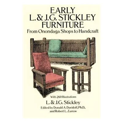 "Early L. & J. G. Stickley Furniture" - "" ("Stickley L. &. J. G.")