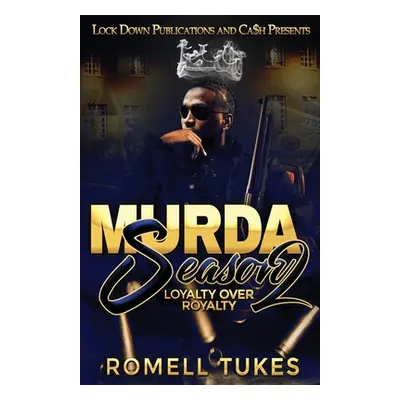 "Murda Season 2" - "" ("Tukes Romell")