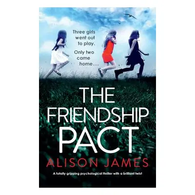 "The School Friend: A totally gripping psychological thriller with a brilliant twist" - "" ("Jam