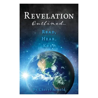 "Revelation: Outlined..." - "" ("Arnold Cheryl")