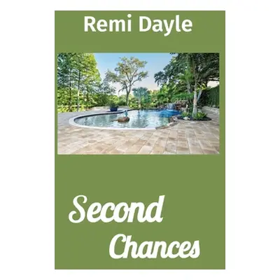 "Second Chances" - "" ("Dayle Remi")