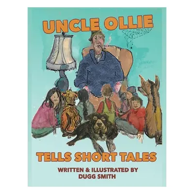 "Uncle Ollie Tells Short Tales" - "" ("Smith Dugg")