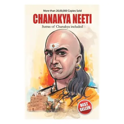 "Chanakya Neeti with Sutras of Chanakya Included" - "" ("Chaturvedi B. K.")