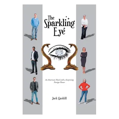 "The Sparkling Eye: An American novel with a surprising foreign flavor" - "" ("Gaskill Jack")