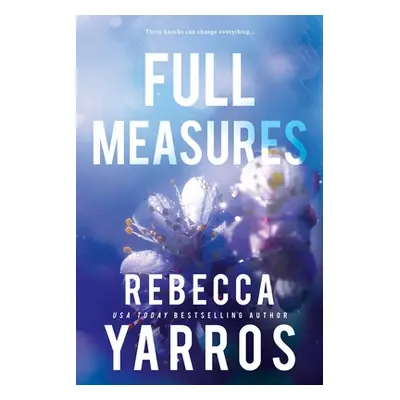 "Full Measures" - "" ("Yarros Rebecca")