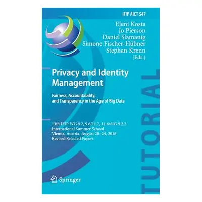 "Privacy and Identity Management. Fairness, Accountability, and Transparency in the Age of Big D