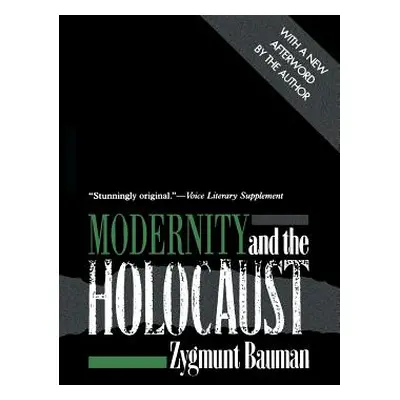 "Modernity and the Holocaust" - "" ("Bauman Zygmunt")