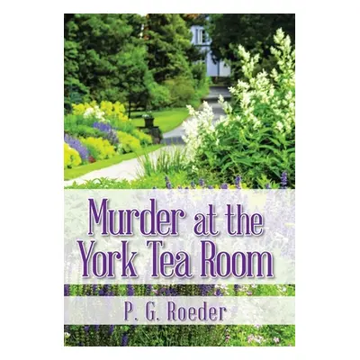 "Murder at the York Tea Room" - "" ("Roeder P. G.")