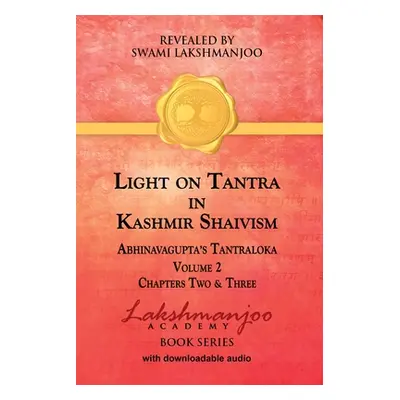 "Light on Tantra in Kashmir Shaivism - Volume 2" - "" ("Lakshmanjoo Swami")