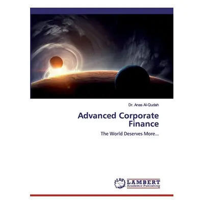 "Advanced Corporate Finance" - "" ("Al-Qudah Anas")