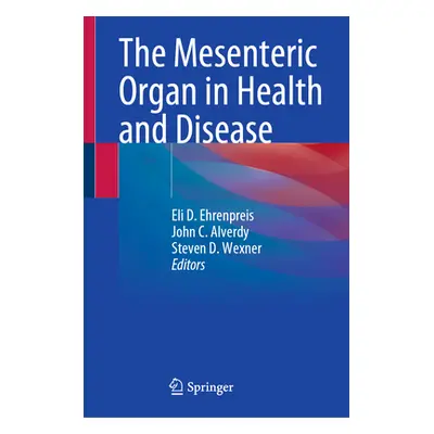 "The Mesenteric Organ in Health and Disease" - "" ("Ehrenpreis Eli D.")