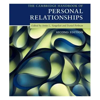 "The Cambridge Handbook of Personal Relationships" - "" ("Vangelisti Anita L.")