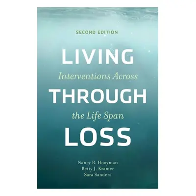 "Living Through Loss: Interventions Across the Life Span" - "" ("Hooyman Nancy")