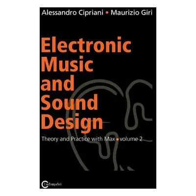 "Electronic Music and Sound Design - Theory and Practice with Max and Msp - Volume 2" - "" ("Cip