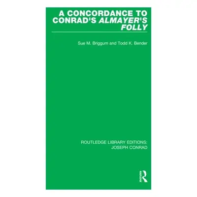 "A Concordance to Conrad's Almayer's Folly" - "" ("Briggum Sue M.")