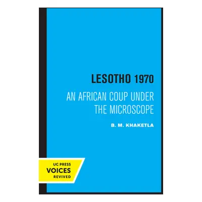 "Lesotho 1970: An African Coup Under the Microscope Volume 5" - "" ("Khaketla B. M.")