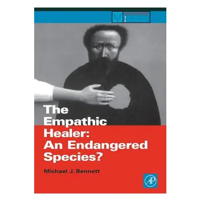 "The Empathic Healer: An Endangered Species?" - "" ("Bennett Michael J.")