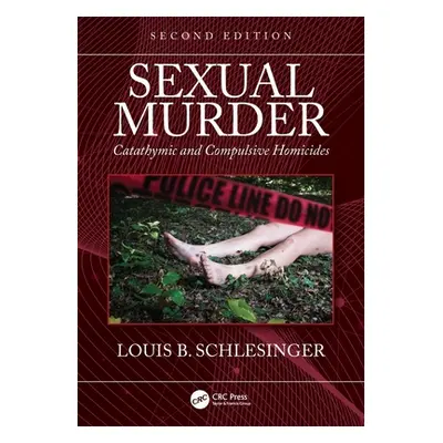 "Sexual Murder: Catathymic and Compulsive Homicides" - "" ("Schlesinger Louis B.")