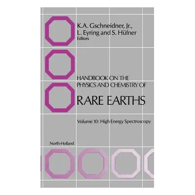 "Handbook on the Physics and Chemistry of Rare Earths: High Energy Spectroscopy Volume 10" - "" 