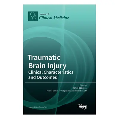 "Traumatic Brain Injury: Clinical Characteristics and Outcomes" - "" ("Badenes Rafael")