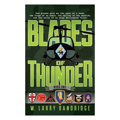 "Blades of Thunder: Book One of Two" - "" ("Dandridge W. Larry")