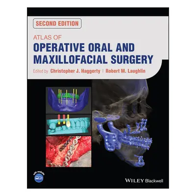 "Atlas of Operative Oral and Maxillofacial Surgery" - "" ("Haggerty Christopher J.")