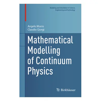 "Mathematical Modelling of Continuum Physics" - "" ("Morro Angelo")